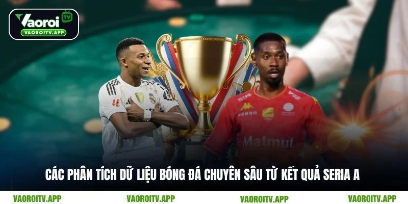 Kết Quả Bóng Đá Serie A Chuẩn Xác Và Nhanh Nhất Số 1 - ti99