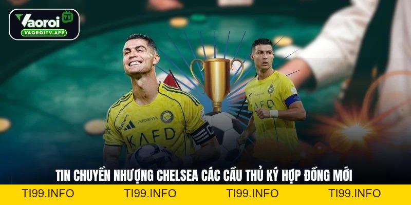 Tin Chuyển Nhượng Chelsea - Diễn Biến Mới Nhất 2026 - ti99